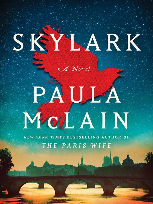Title details for Skylark by Paula McLain - Wait list
